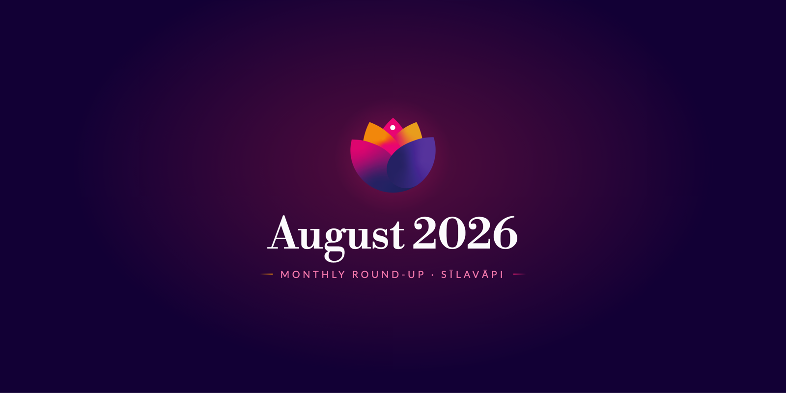 The Sīlavāpi lotus mark beside the words August 2026, on a deep aubergine monthly round-up banner.